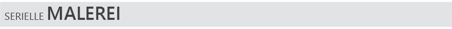 Bernhard Paul serielle malerei